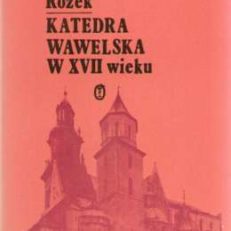 Katedra Wawelska w XVII wieku