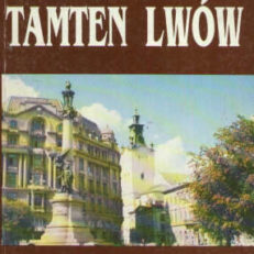 Tamten Lwów. Tom VI. Rozmaitości