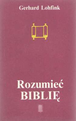 Rozumieć Biblię. Wprowadzenie do krytyki form literackich