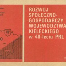 ROZWÓJ społeczno-gospodarczy województwa kieleckiego w 40-leciu PRL