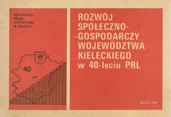 ROZWÓJ społeczno-gospodarczy województwa kieleckiego w 40-leciu PRL