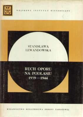 Ruch oporu na Podlasiu 1939 – 1944