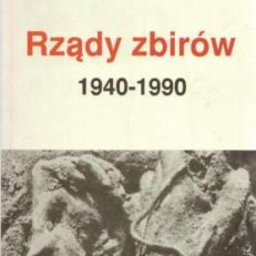 Rządy zbirów 1940 – 1990. Wydanie II