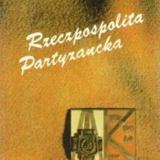 Rzeczpospolita Partyzancka. Inspektorat "Maria" w walce