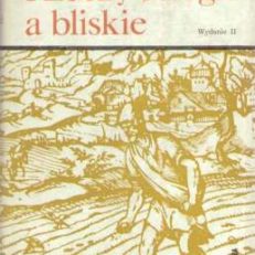 Rzeczy odległe a bliskie. Rozmyślania o historii Polski
