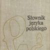 SŁOWNIK języka polskiego. Tom pierwszy. A-K. Tom drugi. L-P. Tom trzeci R-Ż.  - obrazek 3