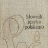 SŁOWNIK języka polskiego. Tom pierwszy. A-K. Tom drugi. L-P. Tom trzeci R-Ż.  - obrazek 2