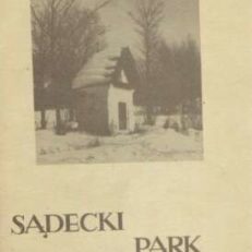 SĄDECKI Park Etnograficzny. Przewodnik