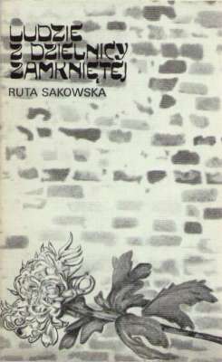 Ludzie z dzielnicy zamkniętej. Żydzi w Warszawie w okresie hitlerowskiej okupacji październik 1939 – marzec 1943
