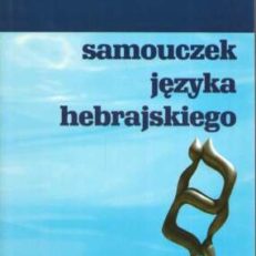 Samouczek języka hebrajskiego i słowniczek hebrajsko-polski