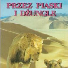 Przez piaski i dżungle
