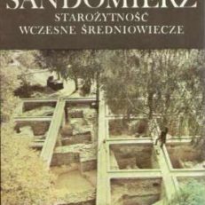 Sandomierz. Starożytność, wczesne średniowiecze