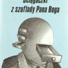 Ściągaczki z szuflady Pana Boga