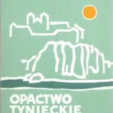 Opactwo Tynieckie. Przewodnik