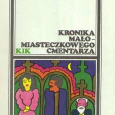 Kronika małomiasteczkowego cmentarza
