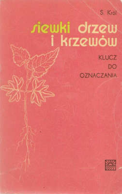 Siewki drzew i krzewów. Klucz do oznaczania