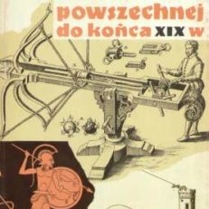 Zarys historii wojskowości powszechnej do końca wieku XIX