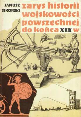 Zarys historii wojskowości powszechnej do końca wieku XIX