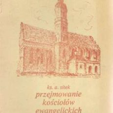 Problem przejmowania kościołów ewngelickich przez katolików na Śląsku Opolskim po II wojnie światowej