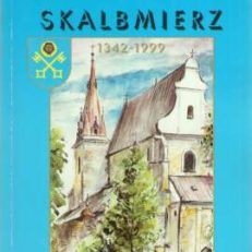 Skalbmierz 1342 – 1999. Wydanie II uzupełnione i poprawione