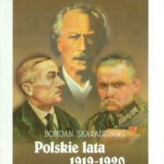 Polskie lata 1919-1920. Tom 1. Polski rok 1919. Tom 2. Sąd Boży