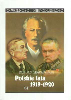 Polskie lata 1919-1920. Tom 1. Polski rok 1919. Tom 2. Sąd Boży