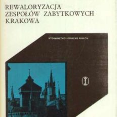 Rewaloryzacja zespołów zabytkowych Krakowa