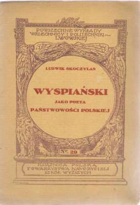 Wyspiański jako poeta państwowości polskiej.