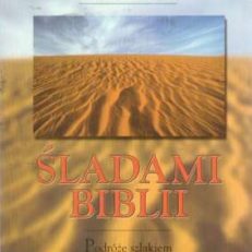 Śladami Biblii. Podróże szlakiem Pięcioksiągu Mojżesza