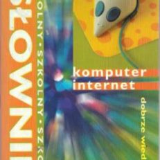 Komputer, internet - słownik szkolny.