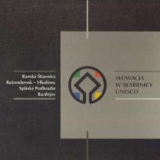 SŁOWACJA w skarbnicy UNESCO. Banska Štiavnica Ružomberok – Vlkolinec – Spišske Podhradie Bardejov
