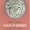 Smok w herbie. Królowa Bona.  - obrazek 2