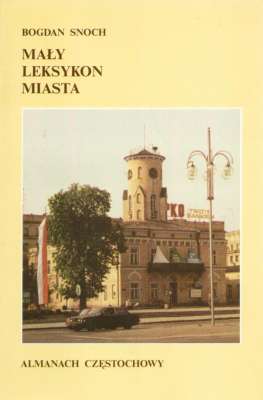 Mały Leksykon Częstochowy
