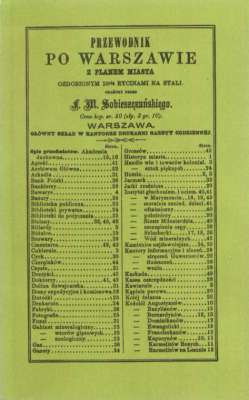 Przewodnik po Warszawie z planem miasta ozdobionym 10cią rycinami na stali