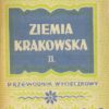 Ziemia Krakowska. Szczegółowy przewodnik wycieczkowy. Tom I - Tom II. - obrazek 2