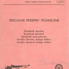 SPECJALNE przepisy techniczne. Karabinek dowolny. Karabinek standard. Karabinek pneumatyczny. Karabin dowolny dużego kalibru. Karabin standard dużego kalibru