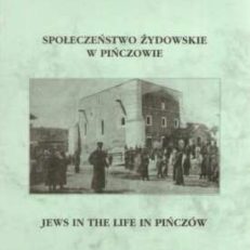 SPOŁECZEŃSTWO żydowskie w Pińczowie. Jews in the life in Pińczów