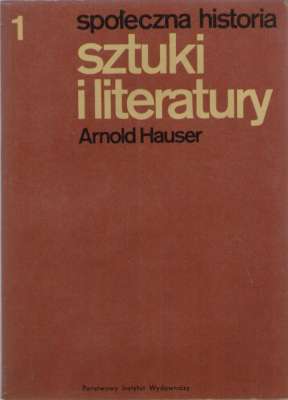 Społeczna historia sztuki i literatury. Tom 1 – 2