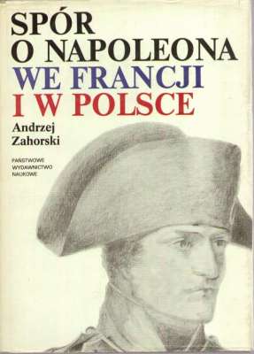 Spór o Napoleona we Francji i w Polsce