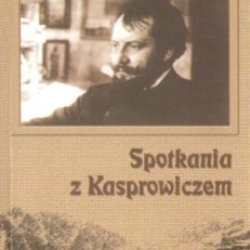 SPOTKANIA z Kasprowiczem. 