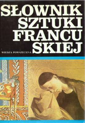 Słownik sztuki francuskiej.