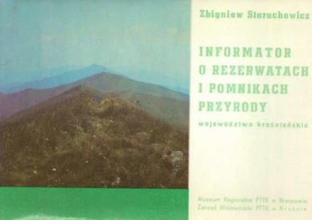 Informator o rezerwatach i pomnikach przyrody. Województwo krośnieńskie.