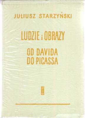 Ludzie i obrazy. Od Davida do Picassa.
