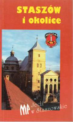 Staszów i okolice. (Przewodnik turystyczny).