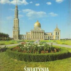 ŚWIĄTYNIA Matki Bożej Licheńskiej