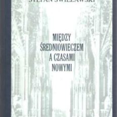 Między średniowieczem a czasami nowymi. Sylwetki myślicieli XV wieku.