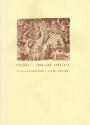 SYMBOLE i atrybuty antyczne w ekslibrisie. Wystawa z kolekcji Erberów