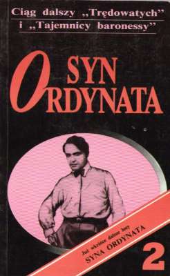 Syn ordynata. Ciąg dalszy "Trędowatej". Tom 1-2.