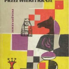 Z szachami przez wieki i kraje. 