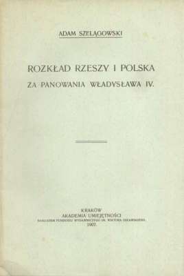 Rozkład Rzeszy i Polska za panowania władysława Iv
